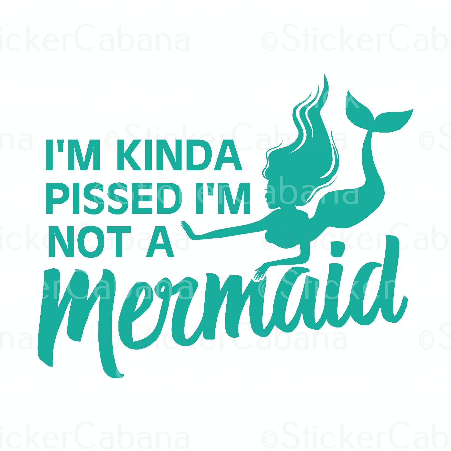 Sticker Cabana Pissed I'm Not A Mermaid Sticker