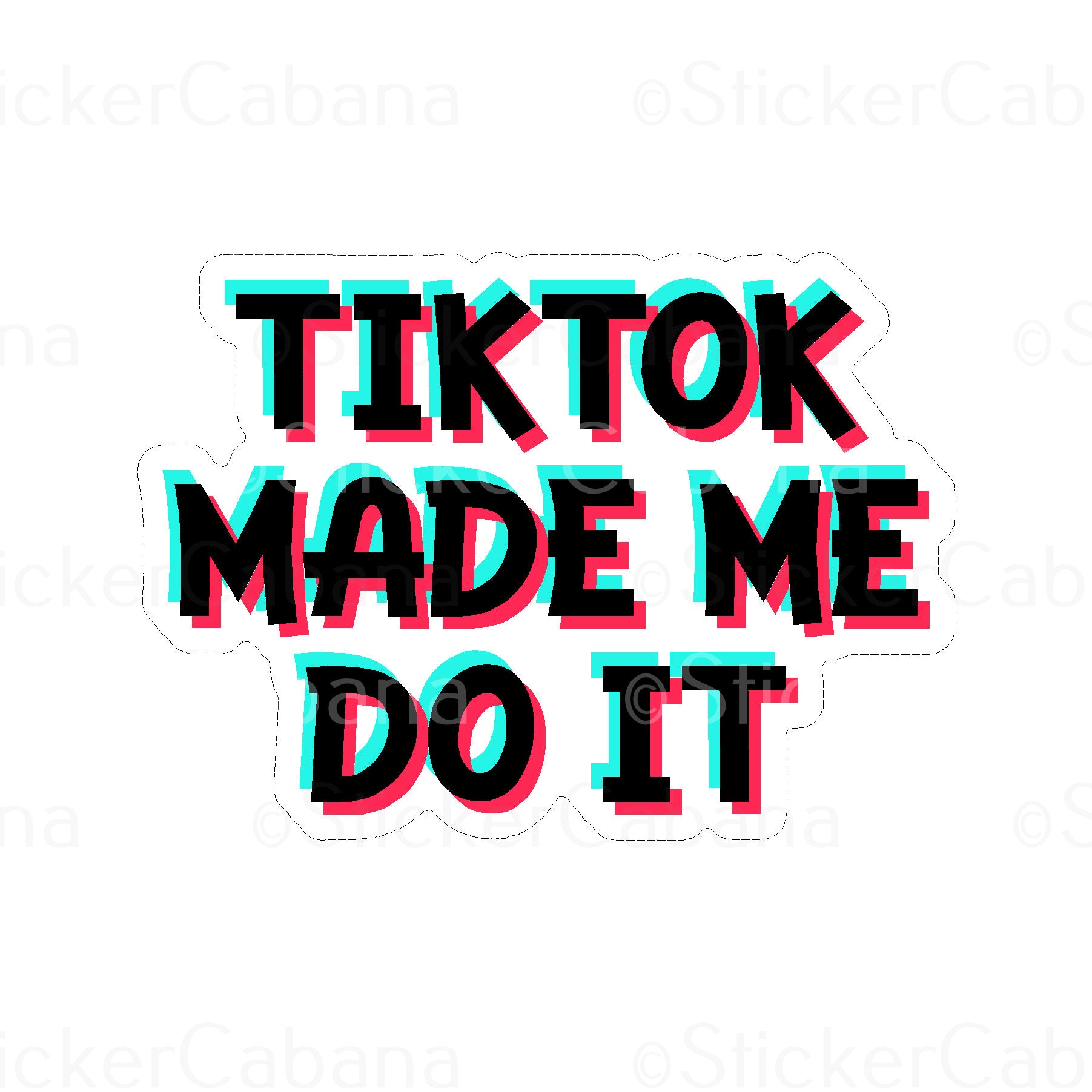 Sticker Cabana Tik Tok Made Me Do It Small Sticker